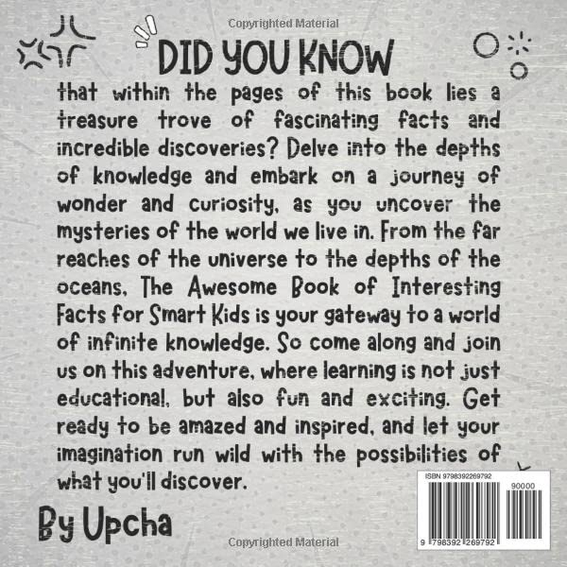 The Interesting Book of Awesome Facts for Smart Kids: Discover the Fascinating World of Science, History, Geography, Animals, Technology, Art and More (With Pictures)