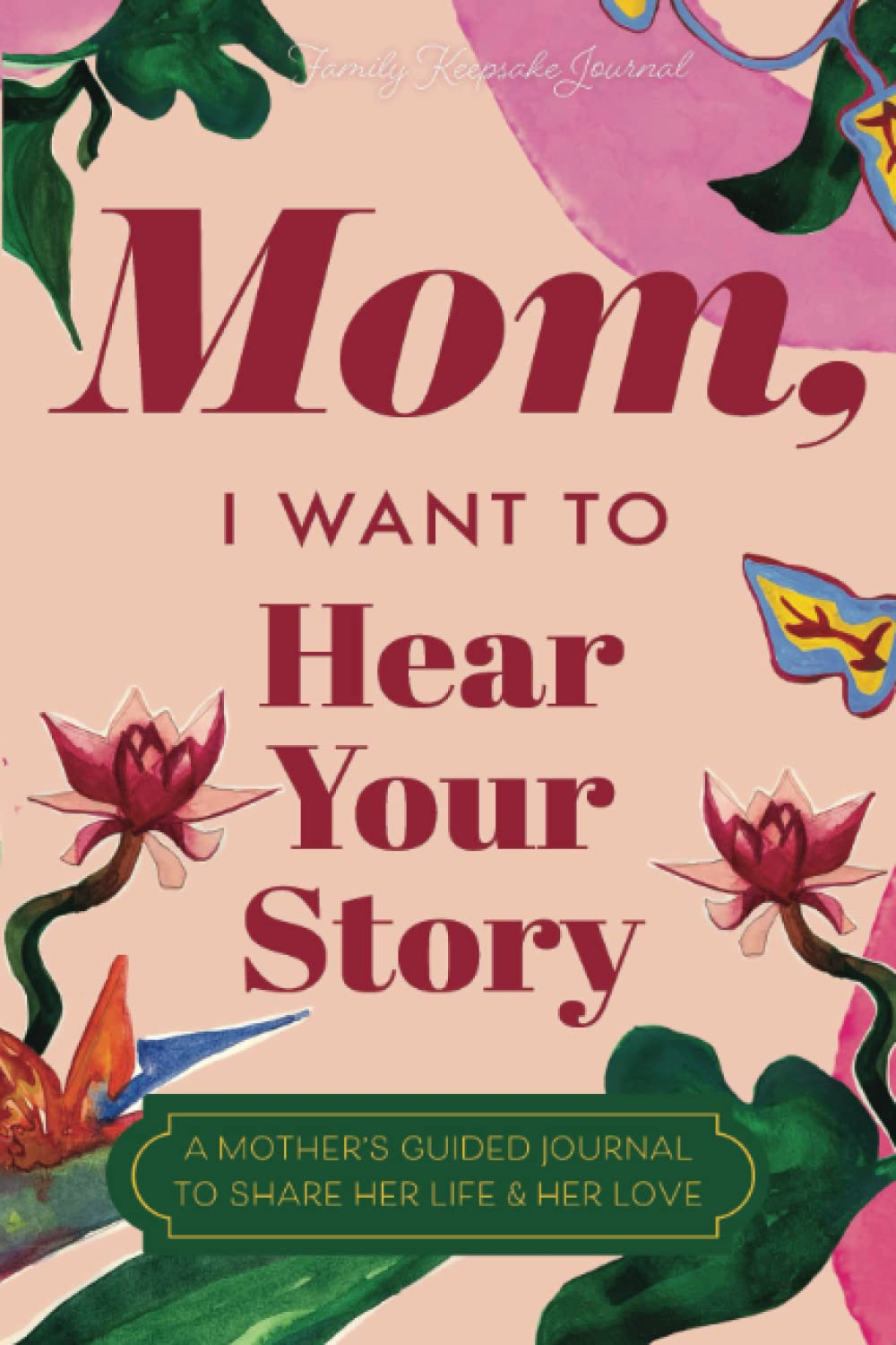 Mom, I Want to Hear Your Story: a Mother'S Guided Journal to Share Her Life & Her Love (Paradise Cover) image number 2