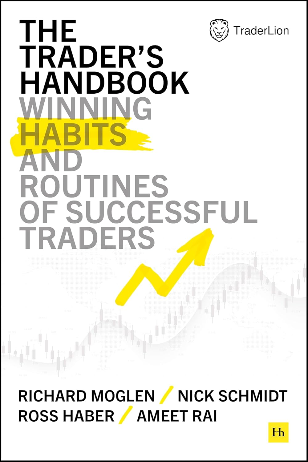 The Trader'S Handbook: Winning Habits and Routines of Successful Traders