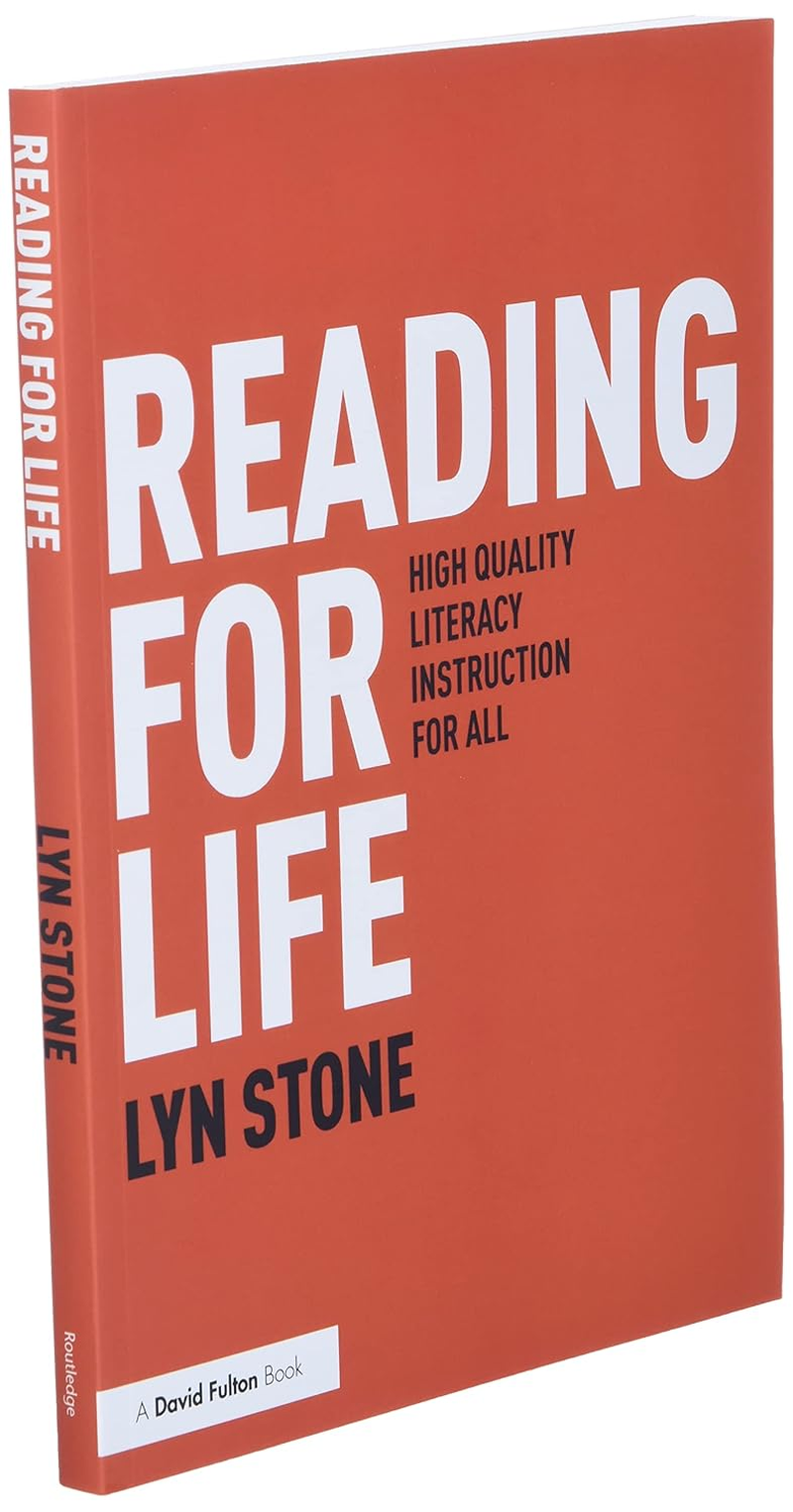 Reading for Life: High Quality Literacy Instruction for All