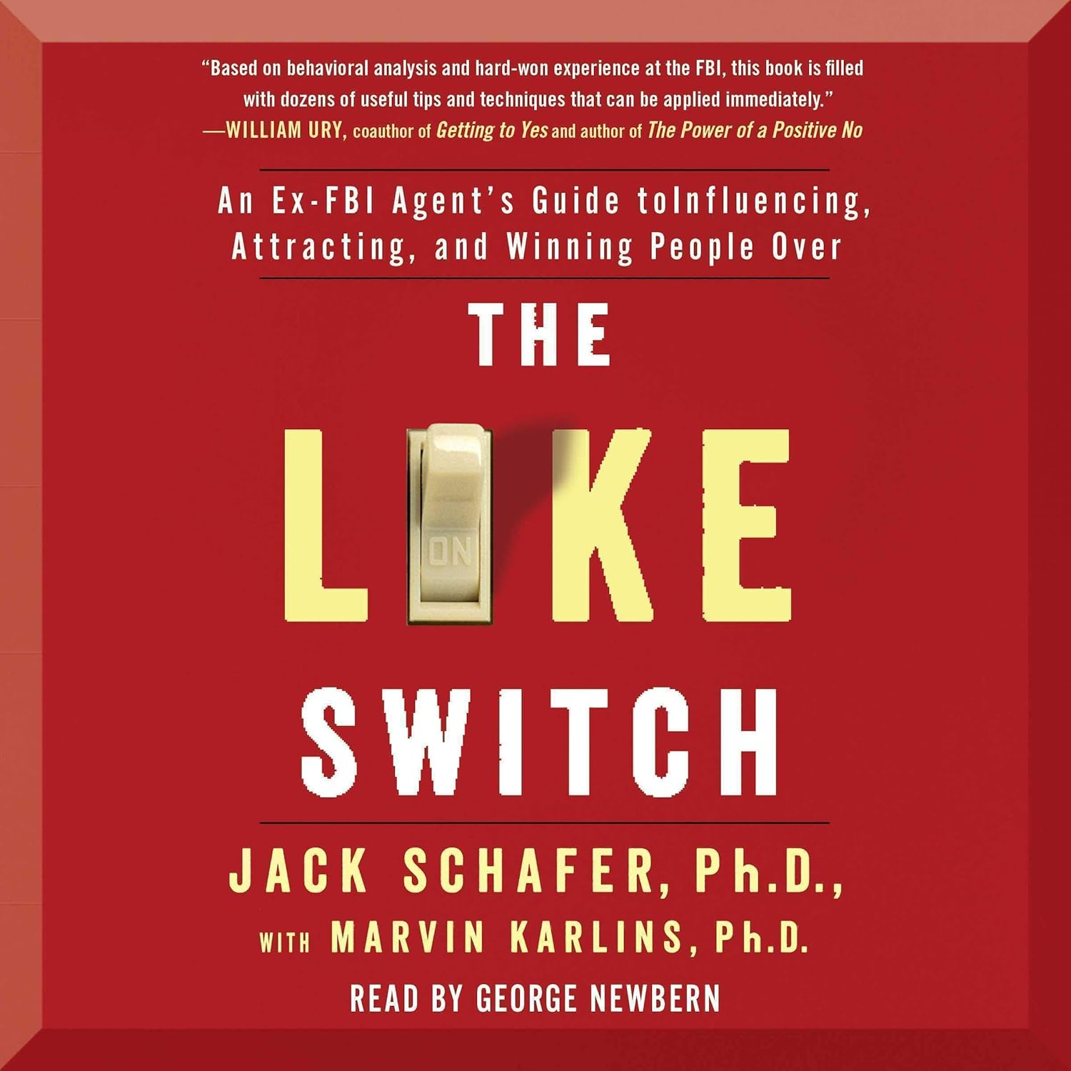 The like Switch: an Ex-Fbi Agent'S Guide to Influencing, Attracting, and Winning People Over: Volume 1 image number 1