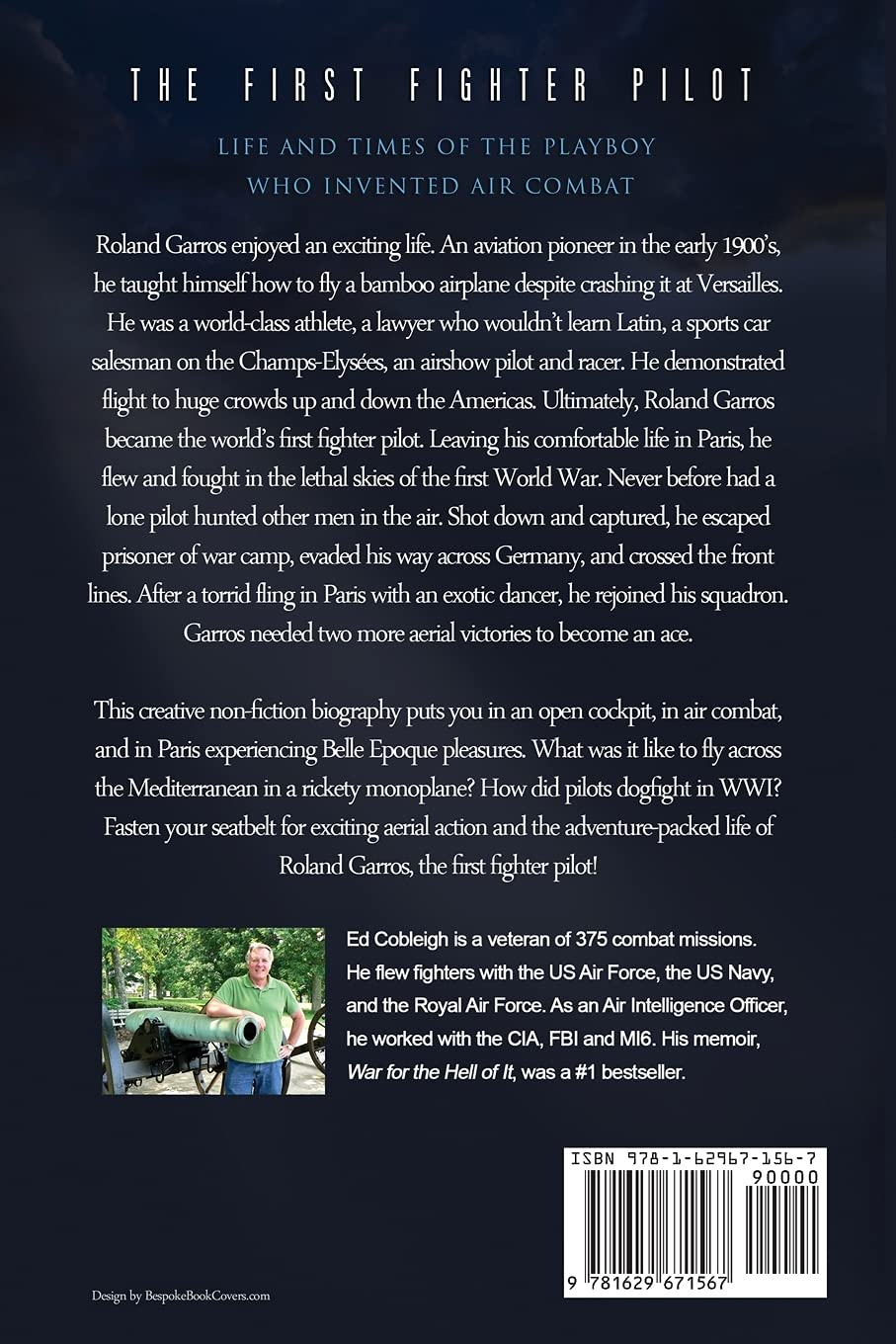 The First Fighter Pilot - Roland Garros: the Life and Times of the Playboy Who Invented Air Combat