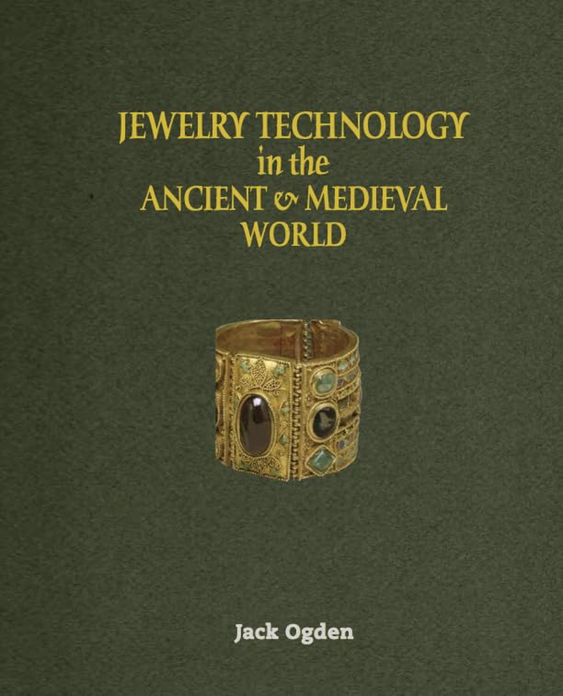 Jewelry Technology of the Ancient and Medieval World
