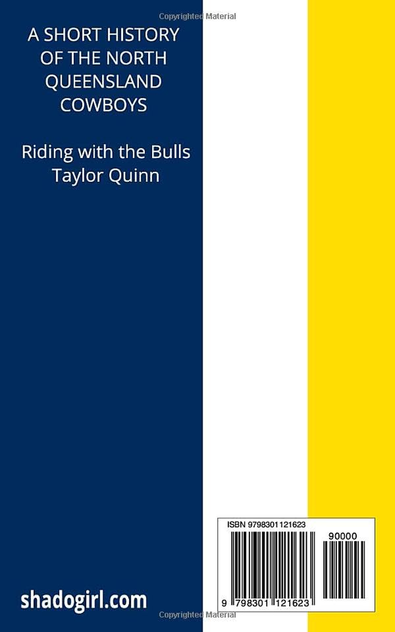 History of the North Queensland Cowboys NRL National Rugby League Team: Riding with the Bulls Captures the History from Inception to the Present-Day image number 1