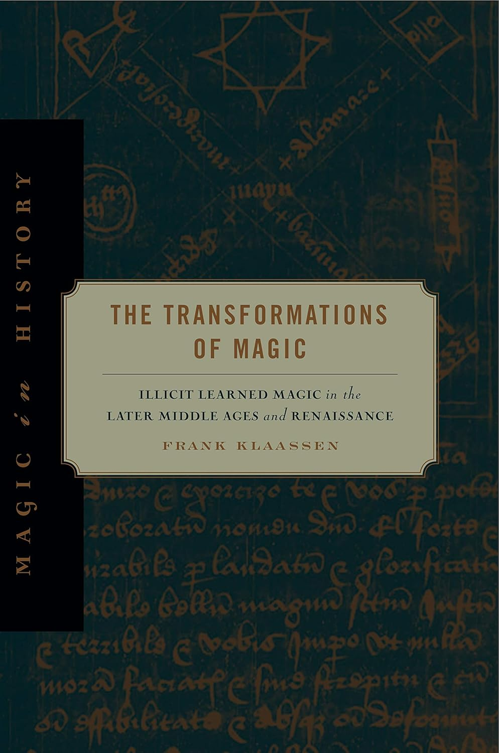 The Transformations of Magic: Illicit Learned Magic in the Later Middle Ages and Renaissance image number 2