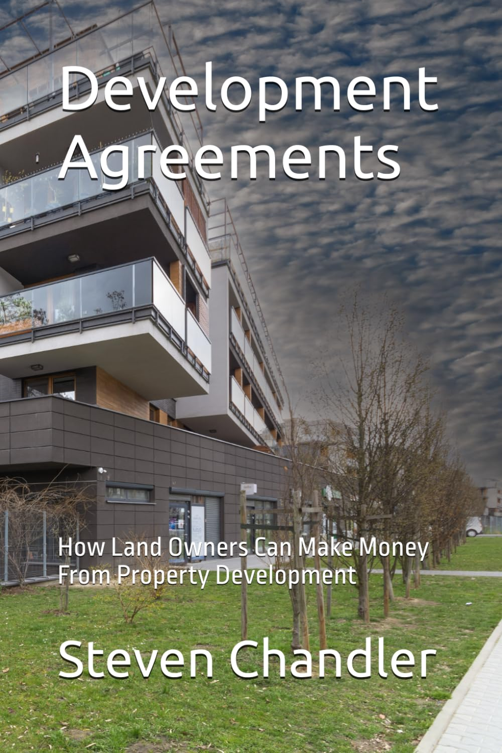 Development Agreements: How Land Owners Can Make Money from Property Development