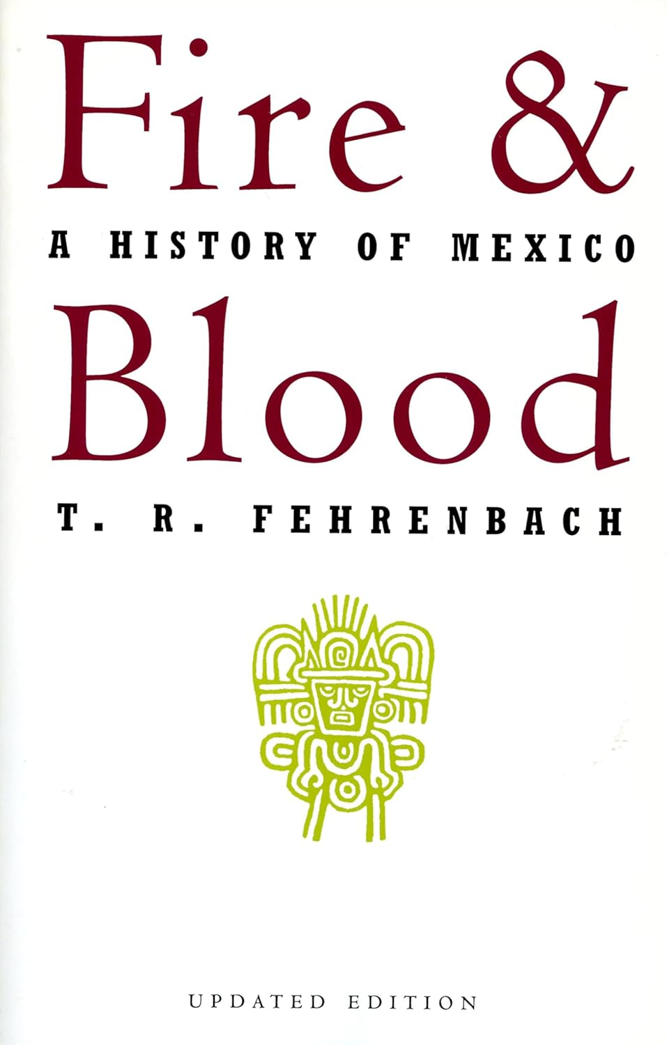 Fire and Blood: a History of Mexico