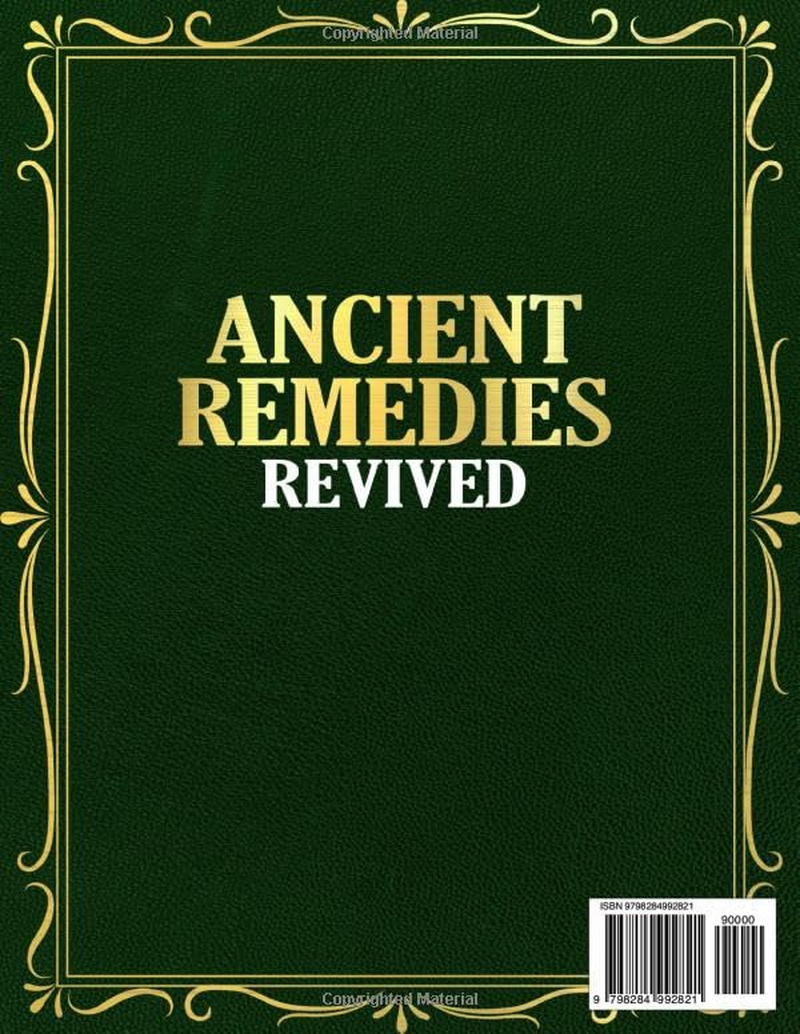 Ancient Remedies Revived [40 Books in 1]: 1001 Herbal Recipes, Healing Rituals & DIY Remedies to Restore Balance, Boost Immunity & Embrace Natural Wellness image number 1