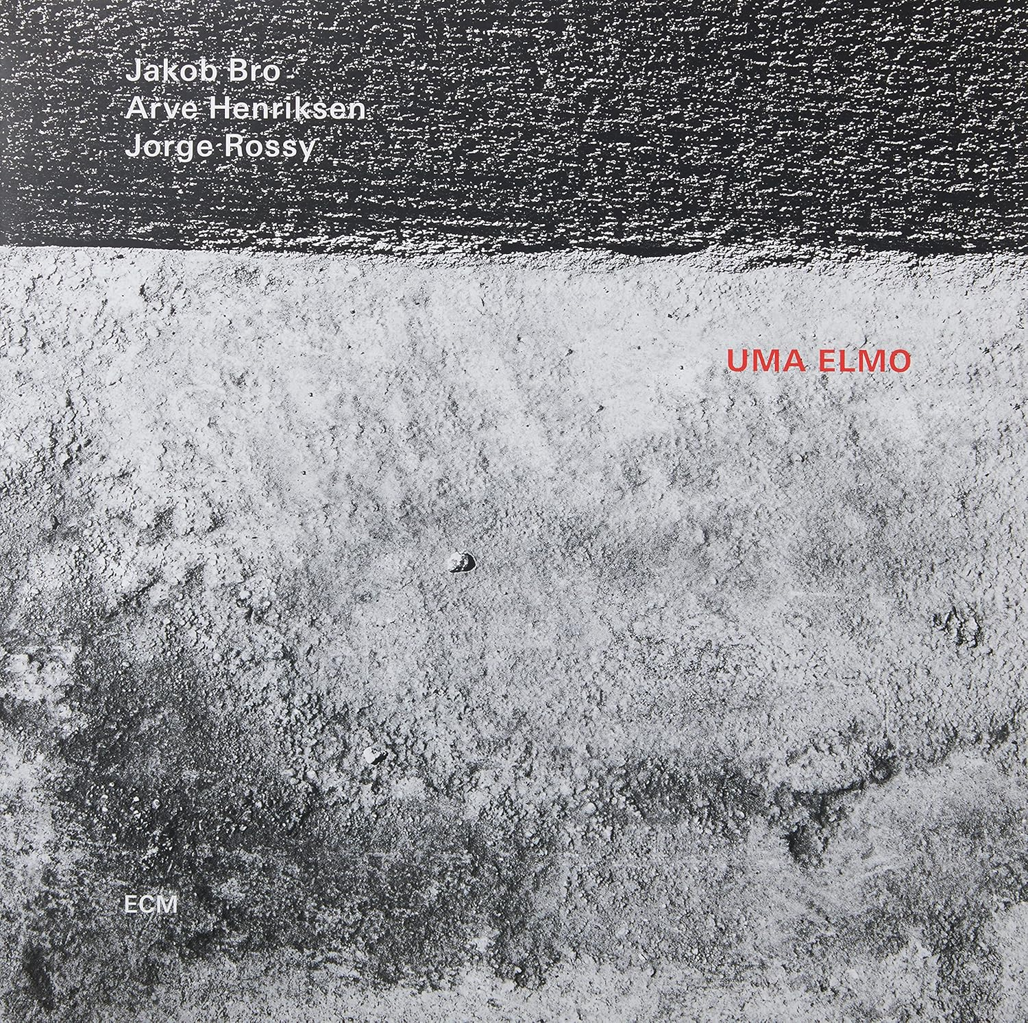JAKOB BRO; ARVE HENRIKSEN; JORGE Rossy'S Uma Elmo