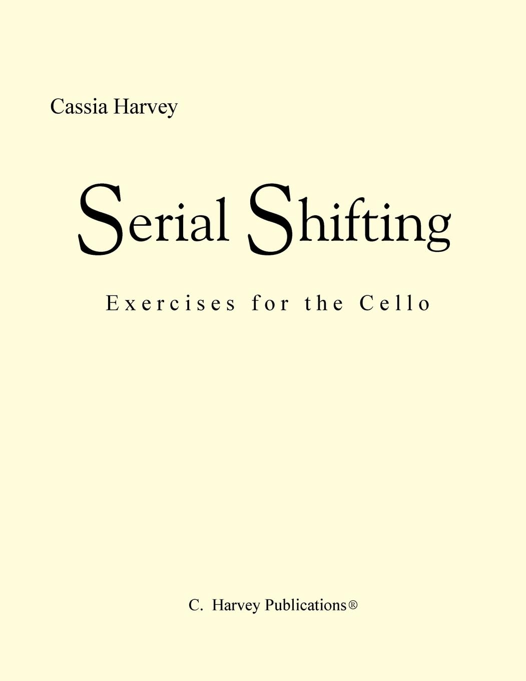 Serial Shifting; Exercises for the Cello