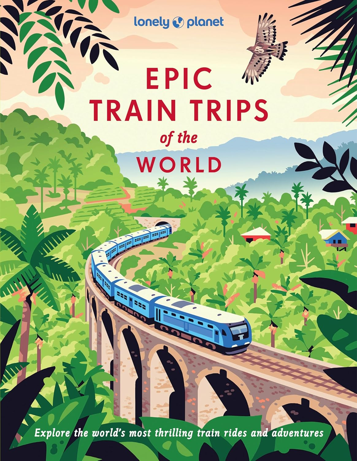 Lonely Planet Epic Train Trips of the World image number 2