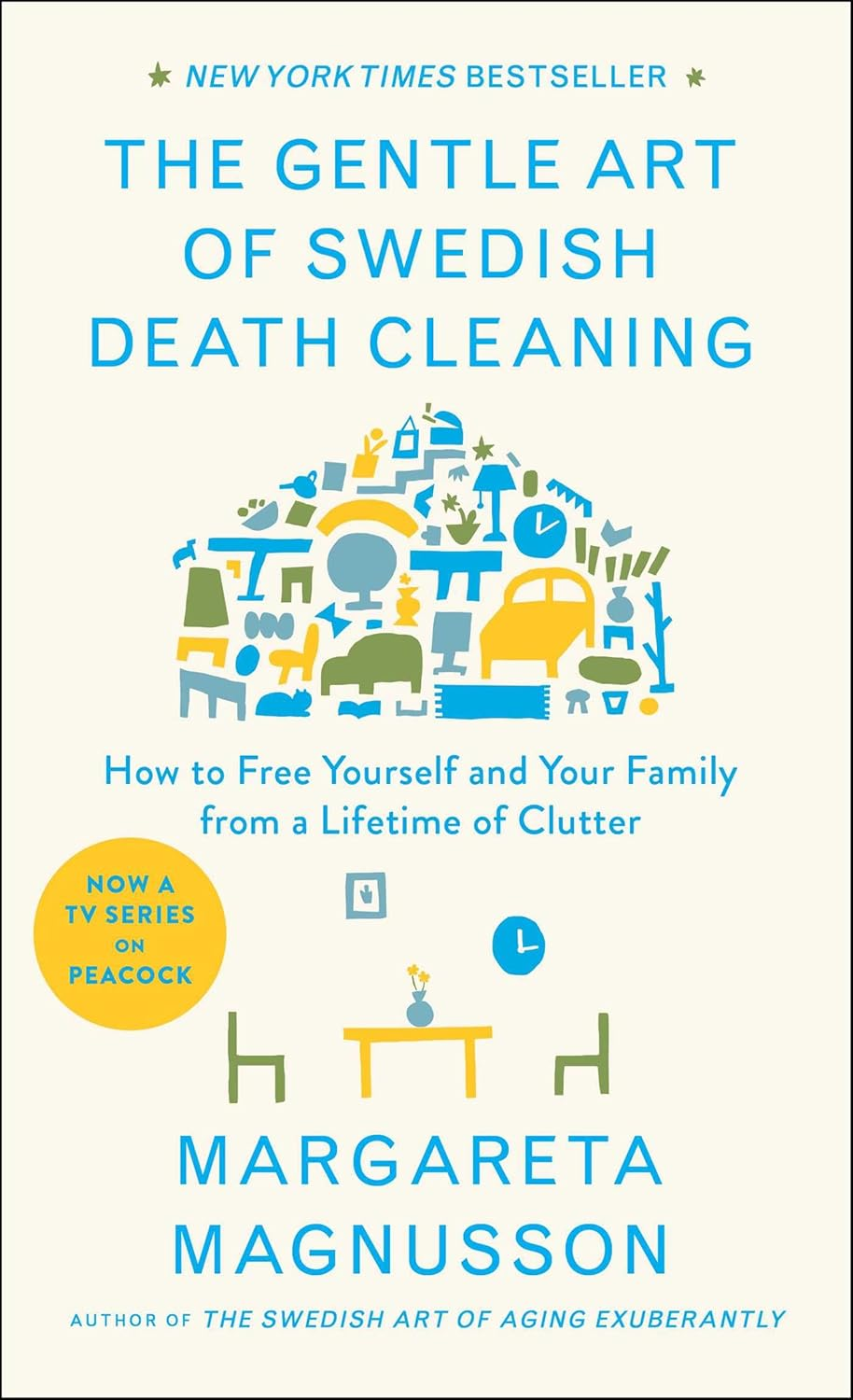 The Gentle Art of Swedish Death Cleaning: How to Free Yourself and Your Family from a Lifetime of Clutter image number 1