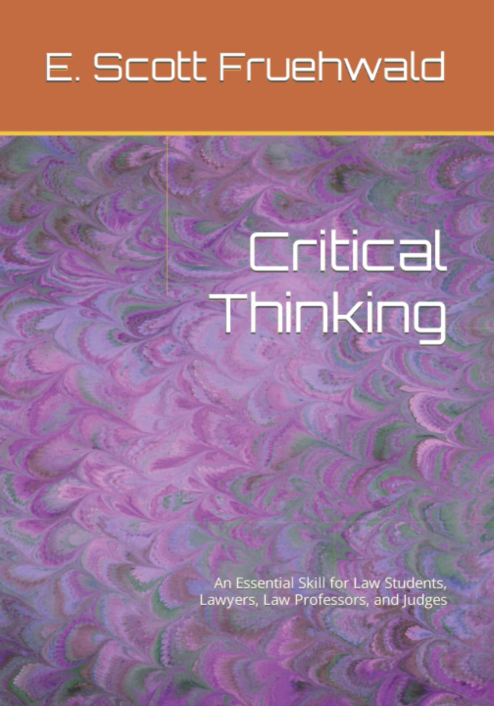 Critical Thinking: an Essential Skill for Law Students, Lawyers, Law Professors, and Judges image number 1