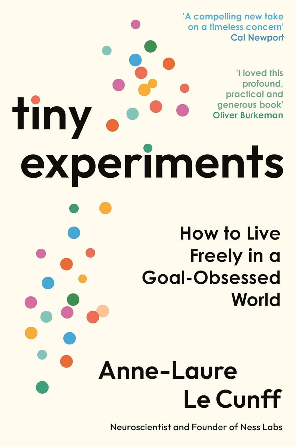 Tiny Experiments: How to Live Freely in a Goal-Obsessed World