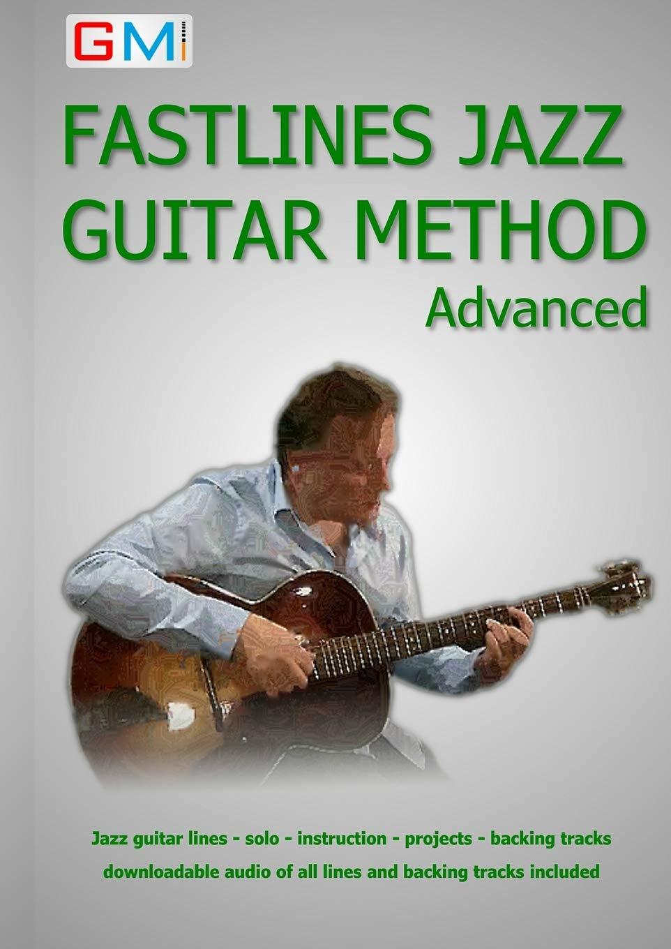 Fastlines Jazz Guitar Method Advanced: Learn to Solo for Jazz Guitar with Fastlines, the Combined Book and Audio Tutor.: 3