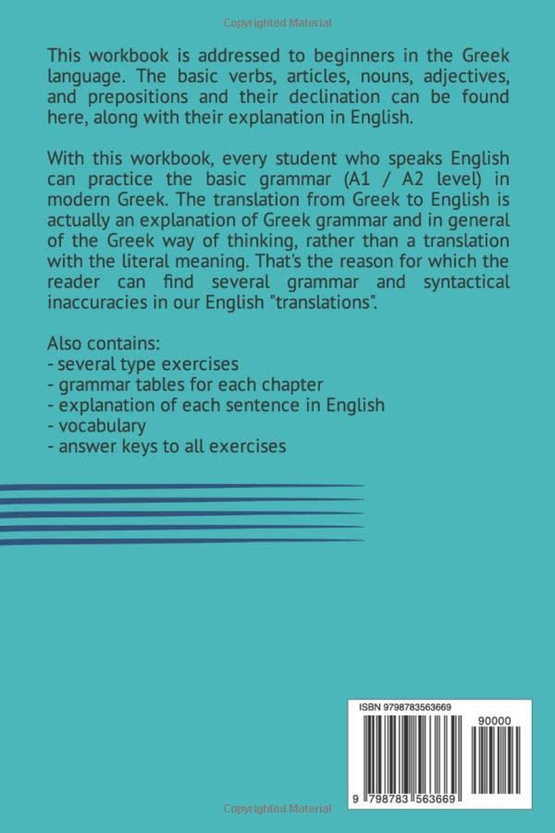 The Beginner'S Workbook for Greek: Grammar Tables and Exercises of Basic Level in Greek