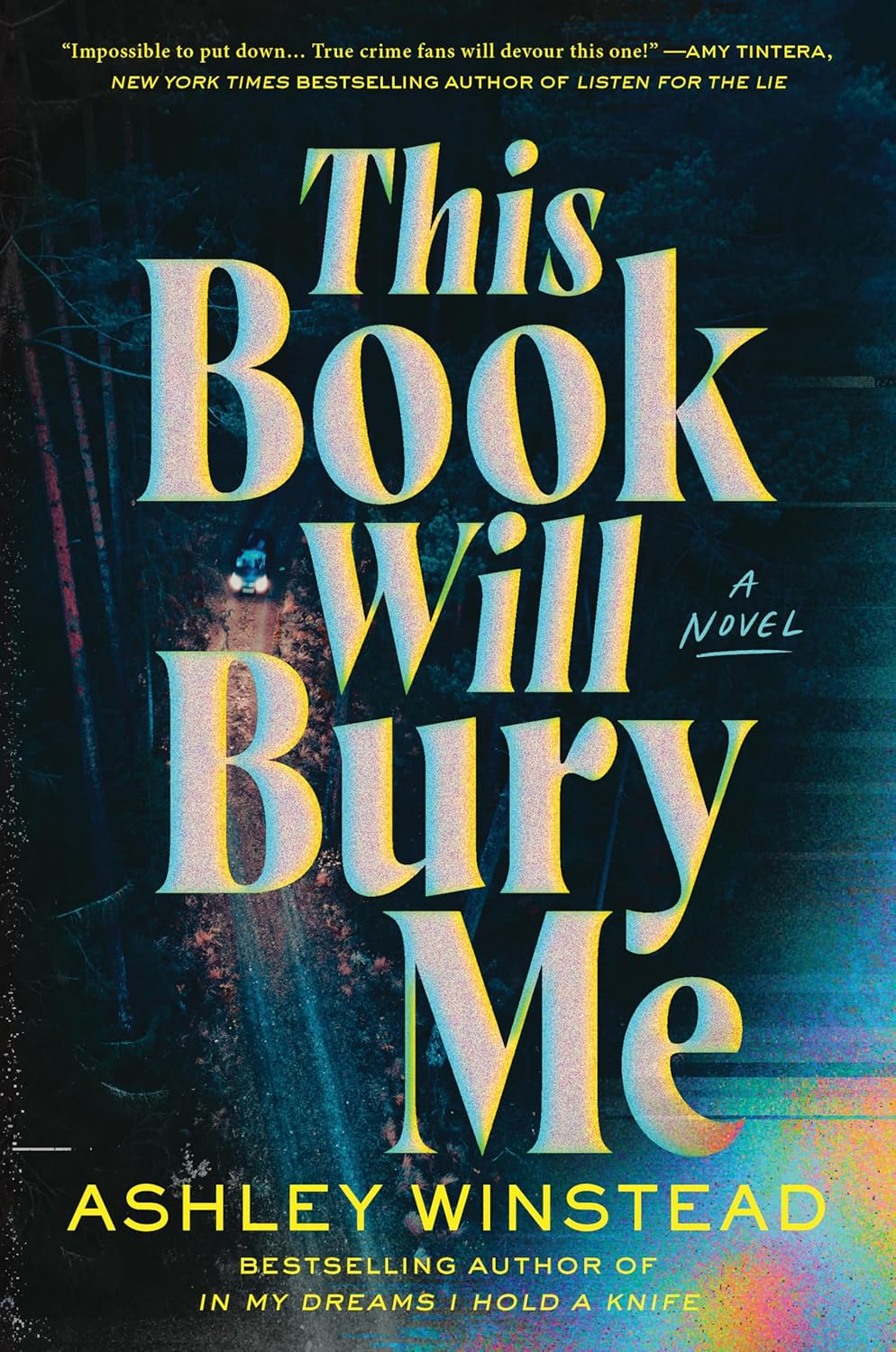 This Book Will Bury Me: a Dark and Addictive Thriller Inspired by True Crime from Tiktok Favourite Ashley Winstead image number 1