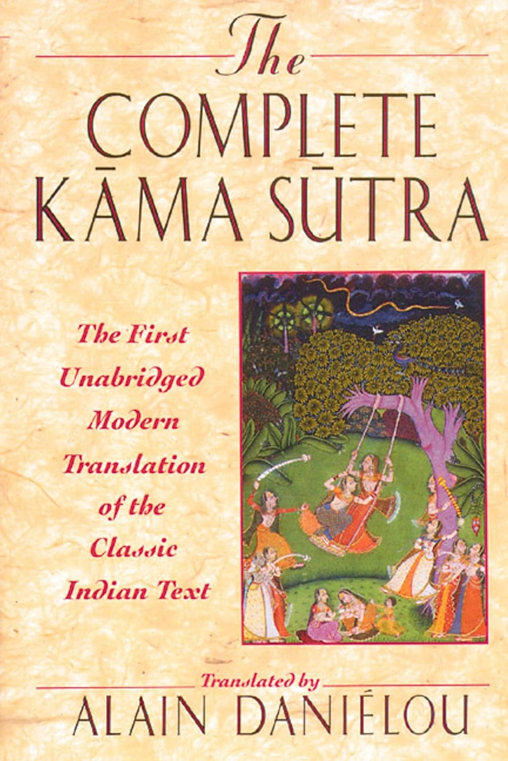 The Complete Kama Sutra: the First Unabridged Modern Translation of the Classic Indian Text