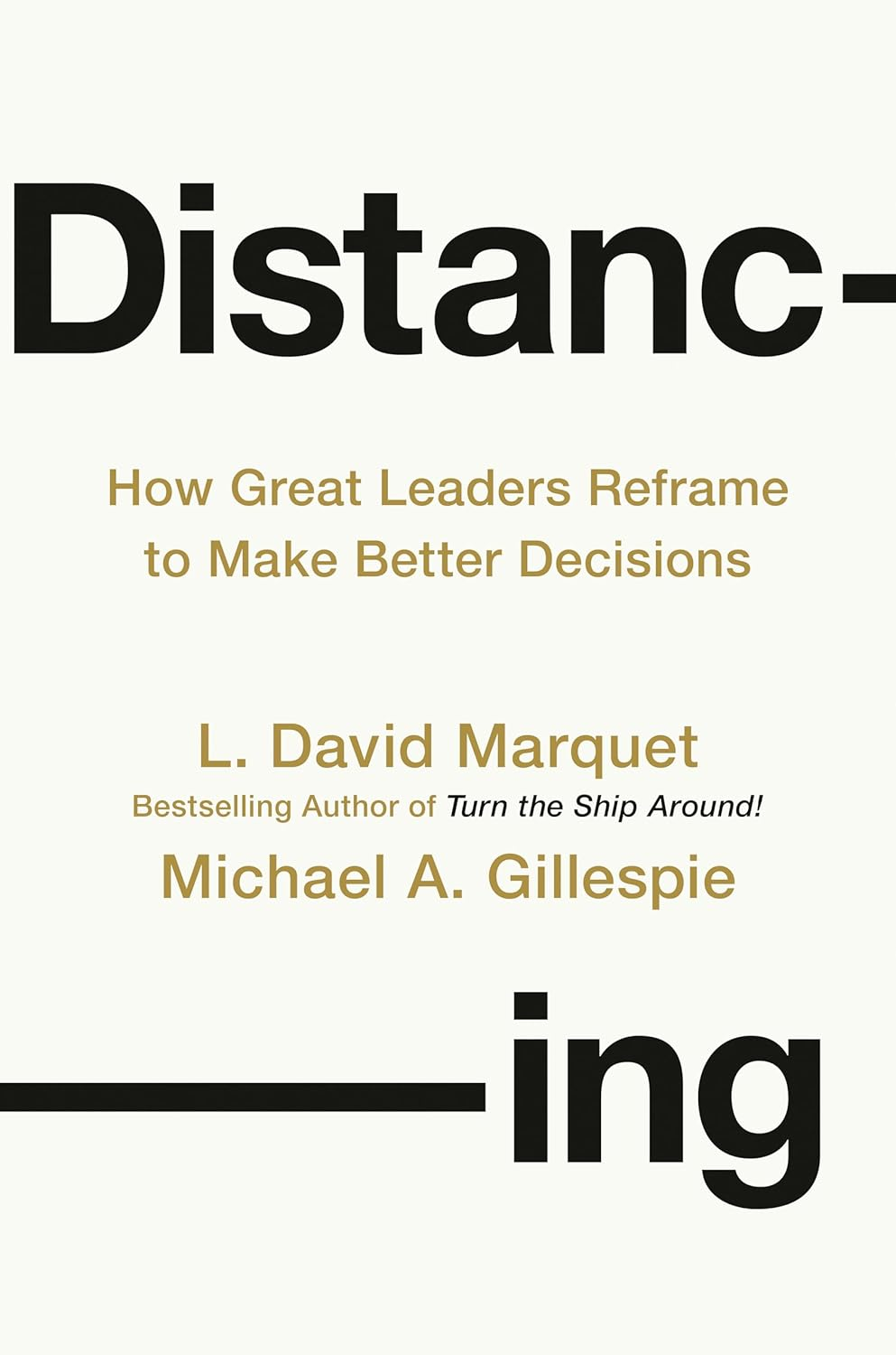 Distancing: How Great Leaders Reframe to Make Better Decisions image number 1