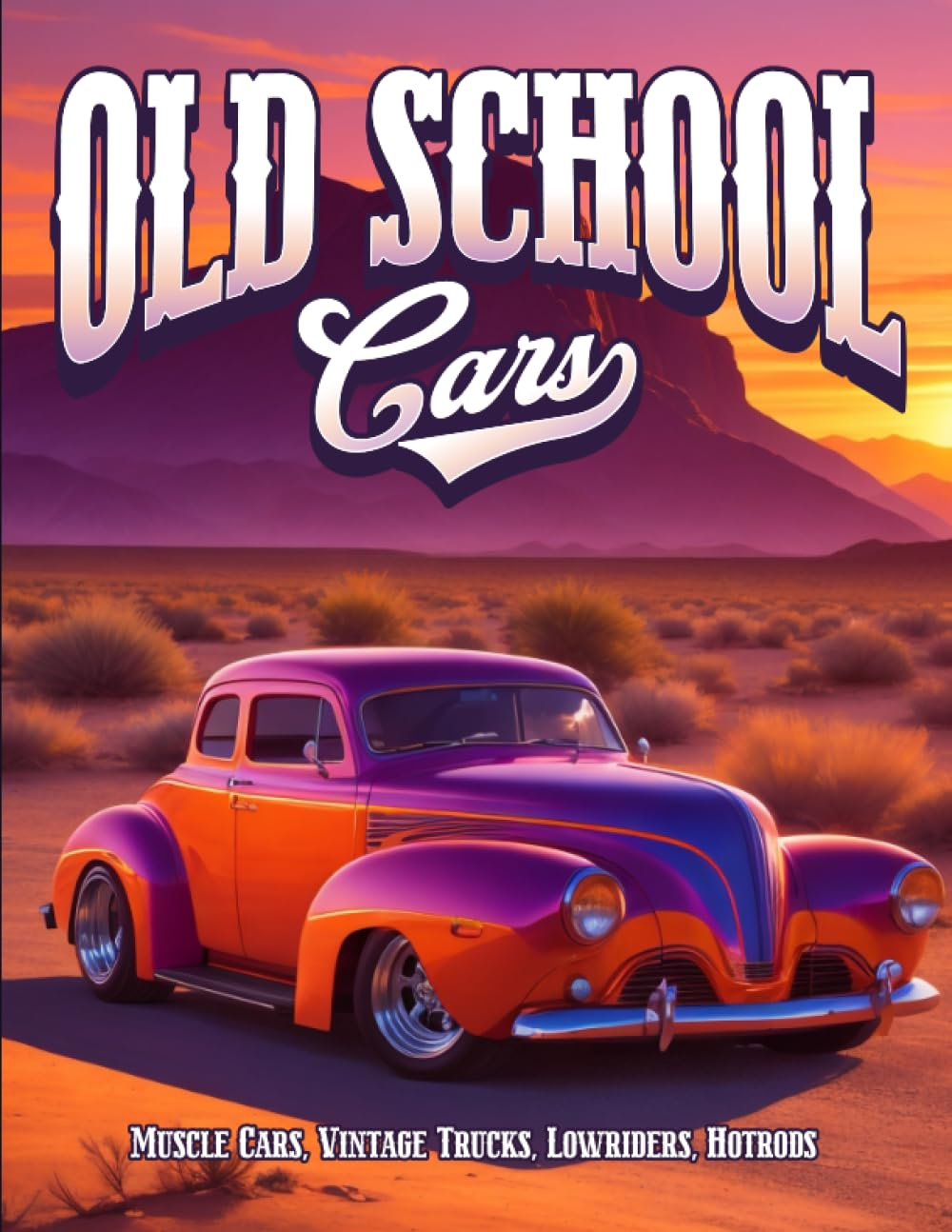 Old School Cars Coloring Book: Old School Car Coloring Book - Muscle Cars Classic Trucks Vintage Hot Rods Adult Coloring Book image number 1