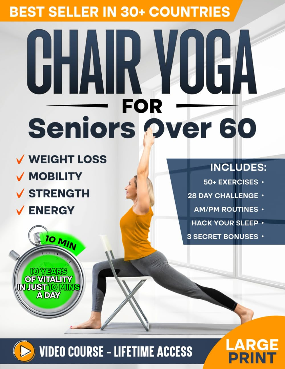 Chair Yoga for Seniors over 60: Complete Guide to Feel 10 Years Younger in Just 10 Minutes a Day - Exercise Book for Toning & Weight Loss image number 1