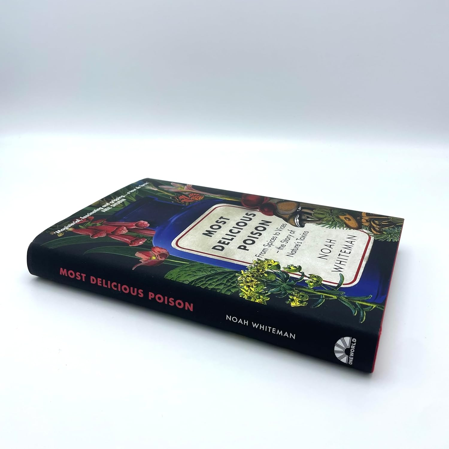 Most Delicious Poison: from Spices to Vices &ndash; the Story of Nature&rsquo;S Toxins image number 3