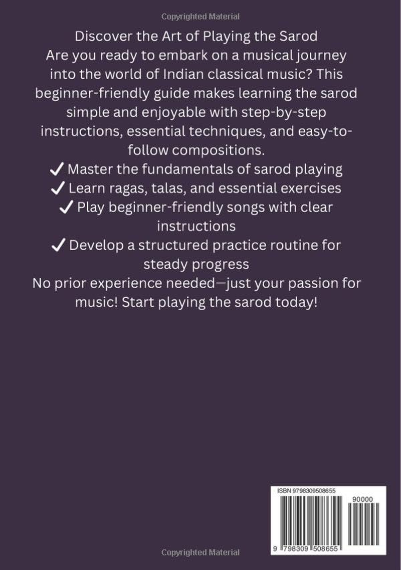 How to Play the Sarod: How to Play Sarod for Beginners with Step by Step Guide to Learn Indian Classical Music and Master Ragas