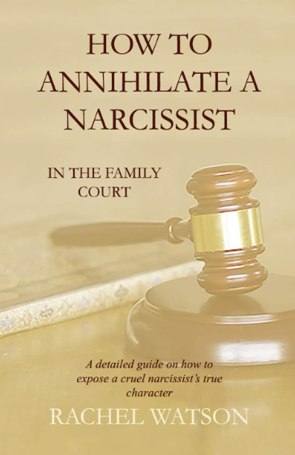 How to Annihilate a Narcissist: in the Family Court