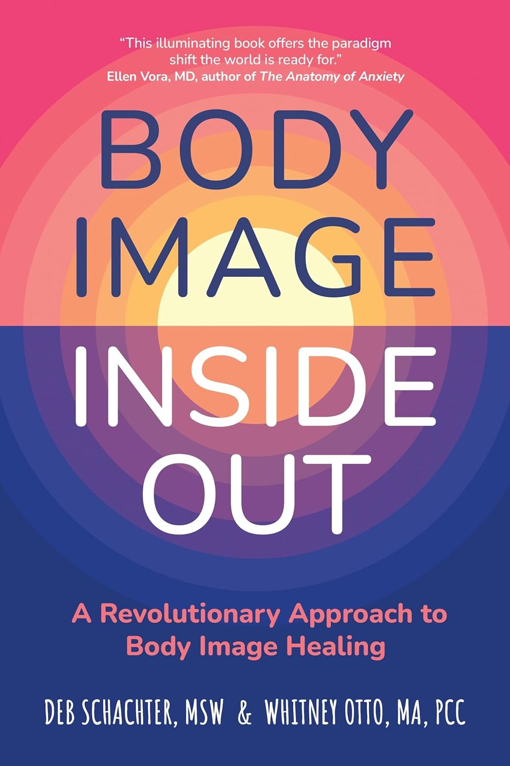 Body Image inside Out: a Revolutionary Approach to Body Image Healing