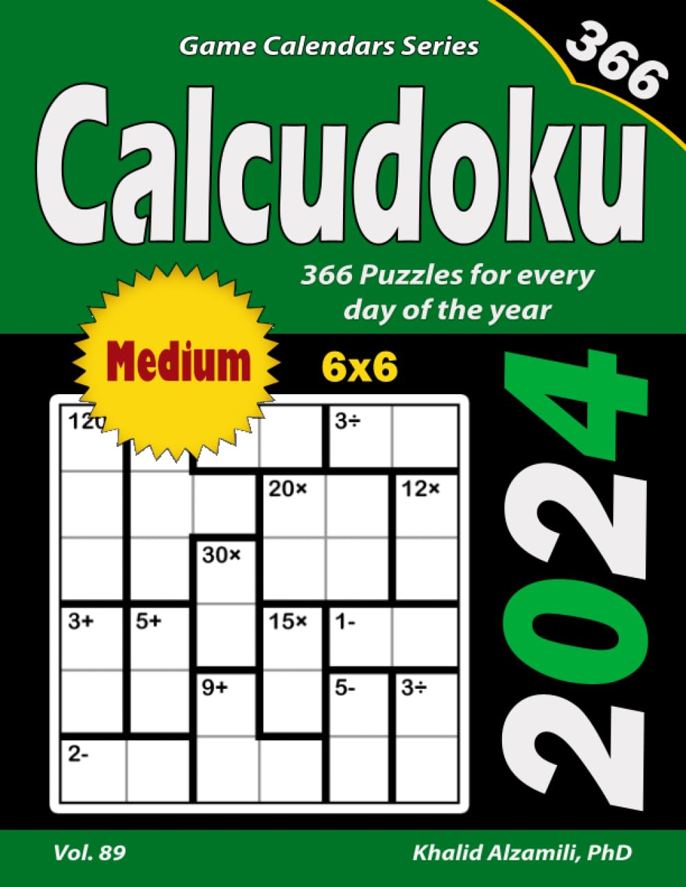 2024 Calcudoku: 366 Medium (6X6) Puzzles for Every Day of the Year