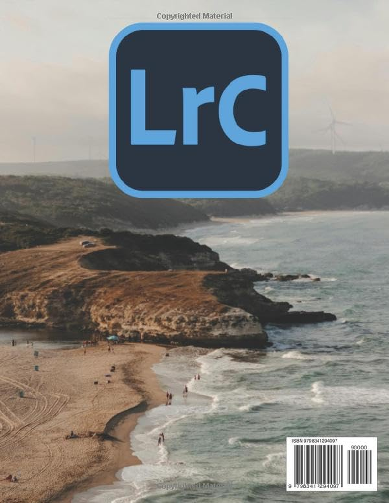 Adobe Lightroom 2025 Guide for Beginners: the Complete Beginner'S Guide to Organizing, Editing, and Perfecting Your Photos with the Latest Tools and Techniques image number 1