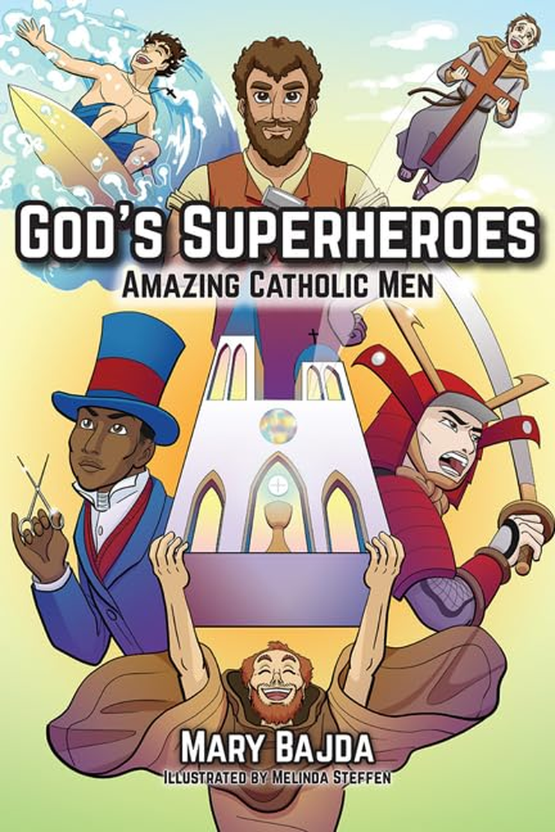 God'S Superheroes: Amazing Catholic Men