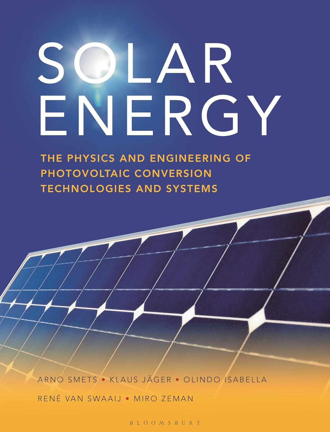 Solar Energy: the Physics and Engineering of Photovoltaic Conversion, Technologies and Systems