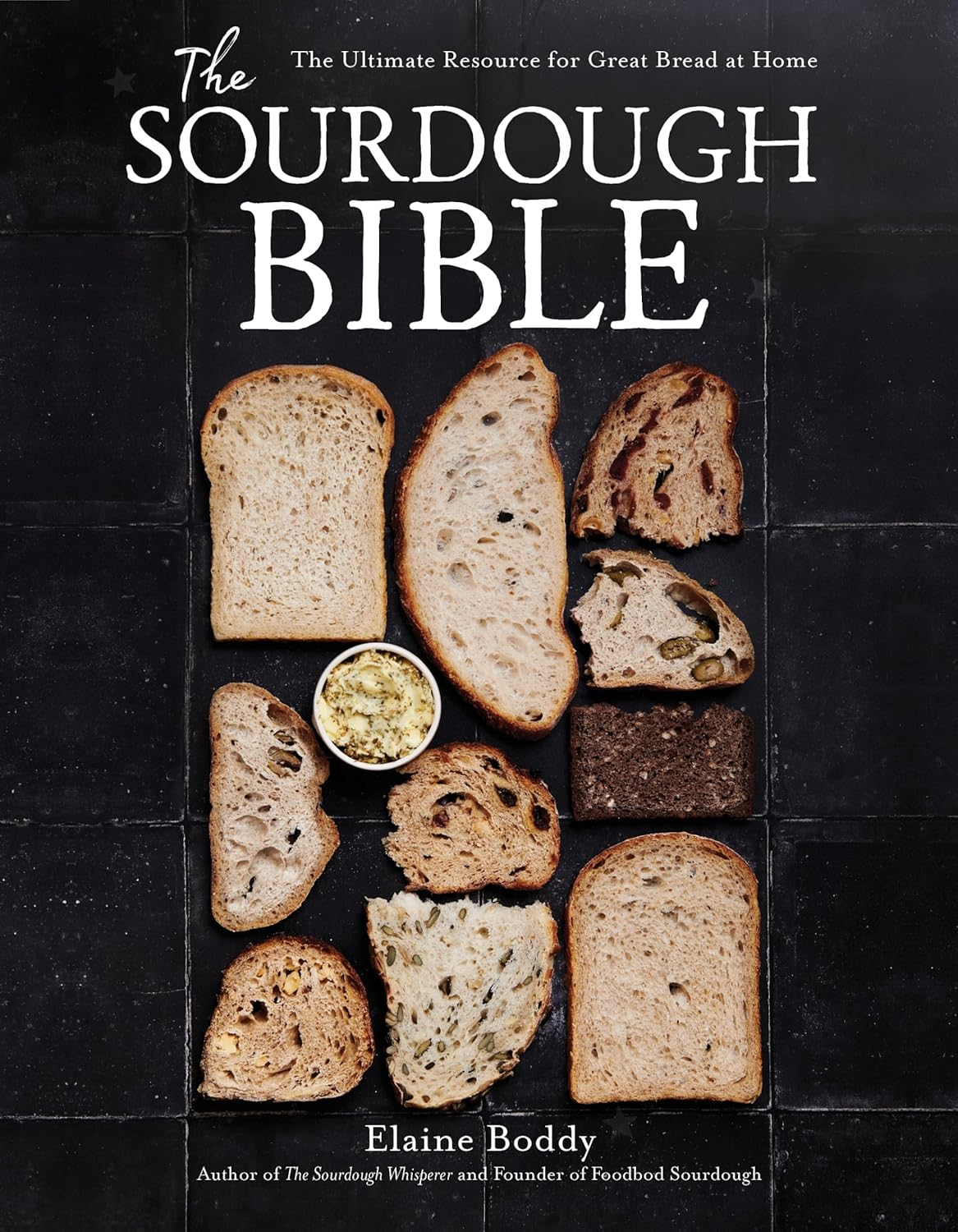 The Sourdough Bible: the Ultimate Resource for Great Bread at Home image number 1