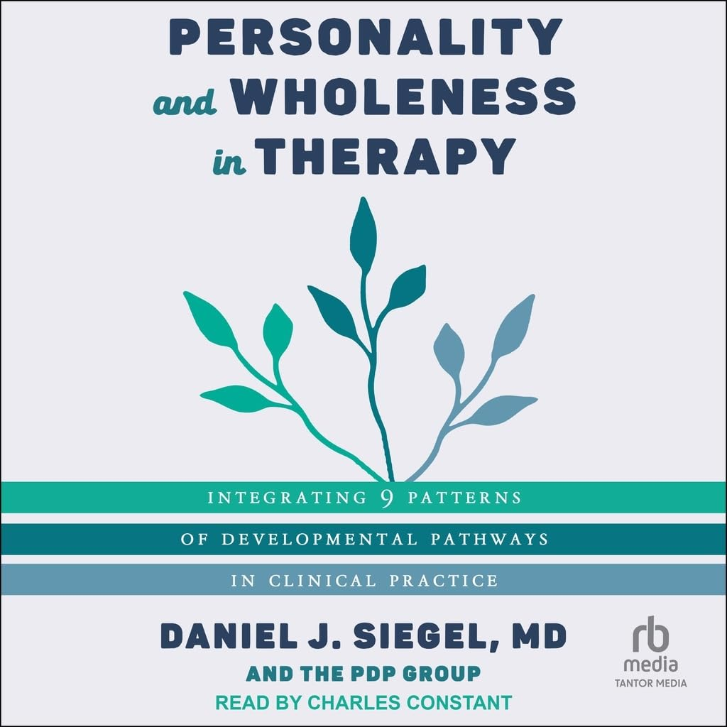 Personality and Wholeness in Therapy: Integrating 9 Patterns of Developmental Pathways in Clinical Practice: 0 image number 1