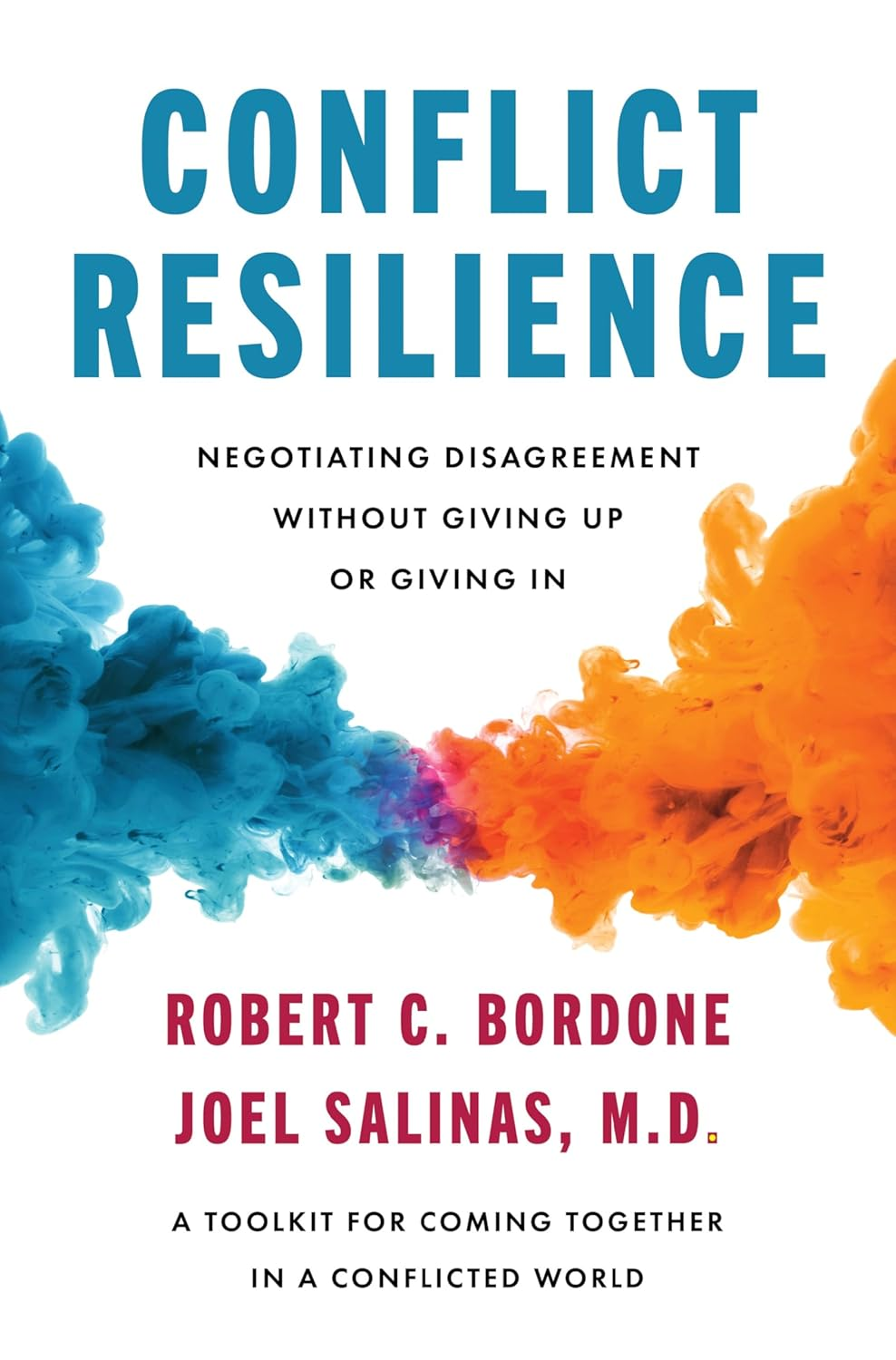 Conflict Resilience: Negotiating Disagreement without Giving up or Giving In image number 1