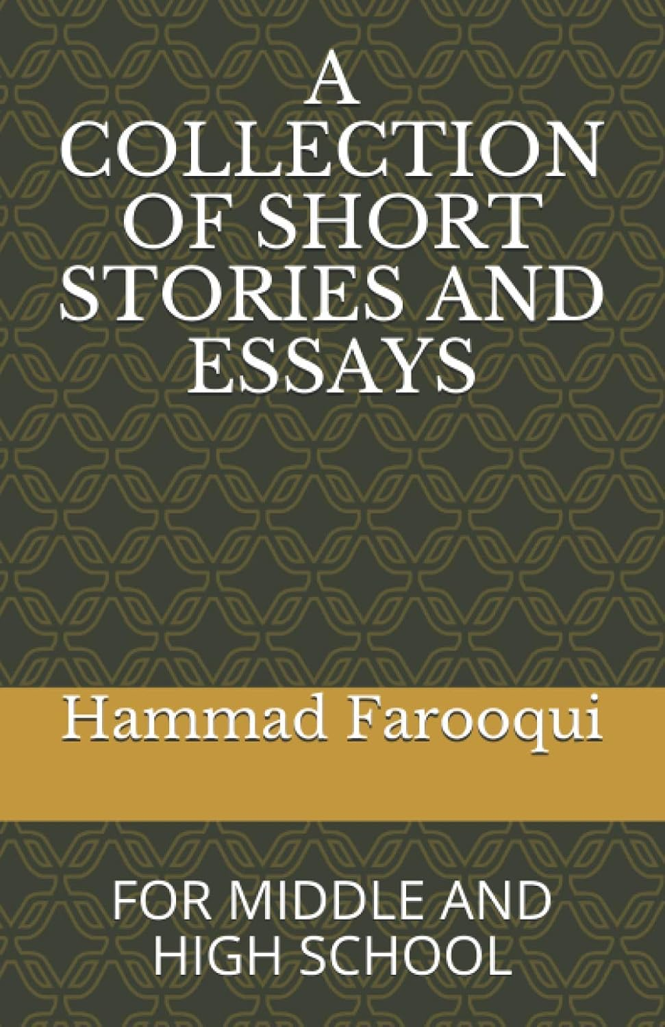 A COLLECTION of SHORT STORIES and ESSAYS: for MIDDLE and HIGH SCHOOL image number 1