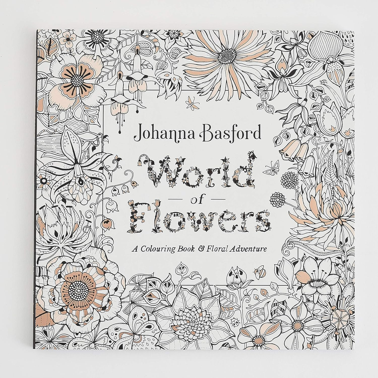 World of Flowers: a Colouring Book and Floral Adventure