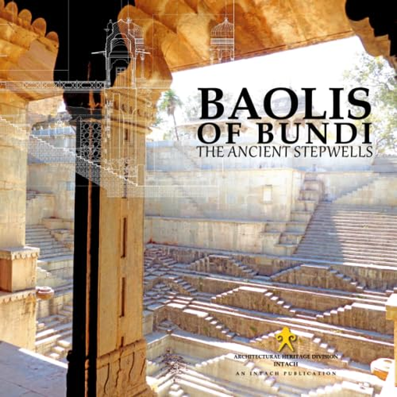 Baolis of Bundi: the Ancient Stepwells