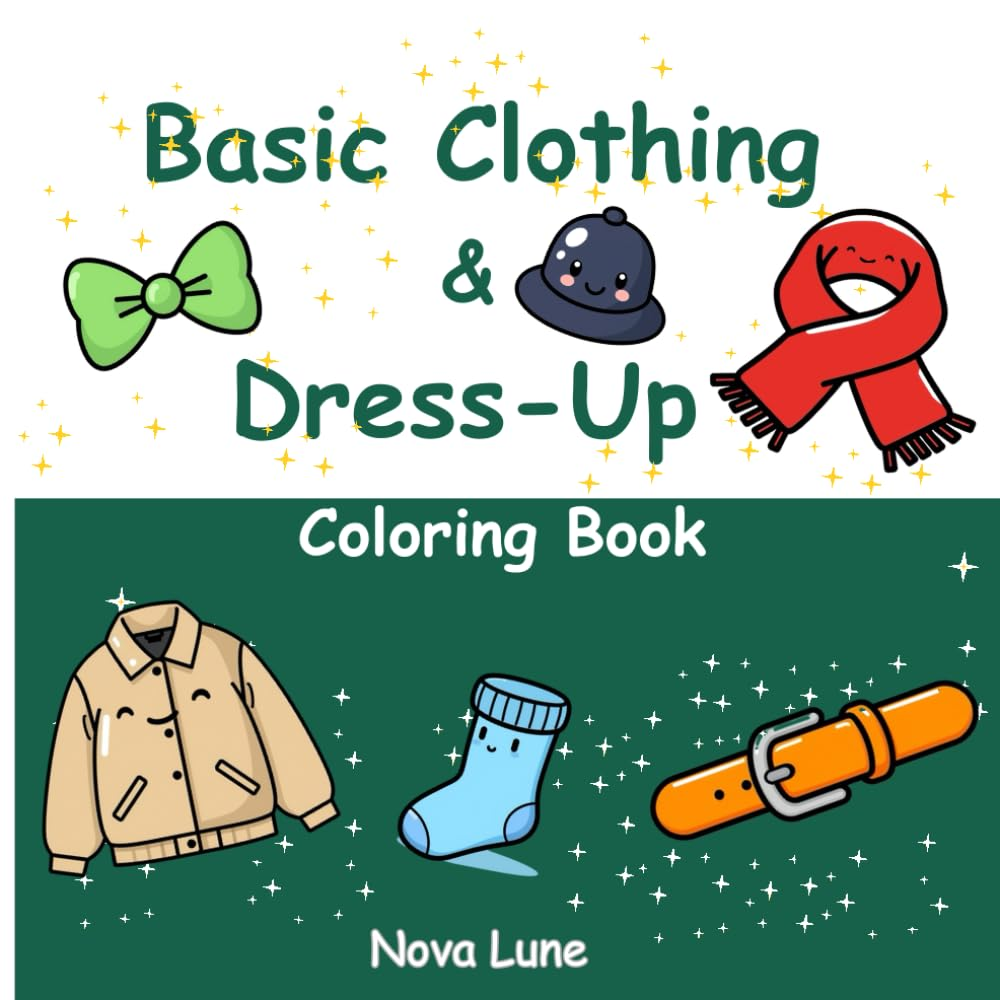 Basic Clothing & Dress-Up Coloring Book: Simple Clothes, Shoes, Hats & Pajamas for Little Artists
