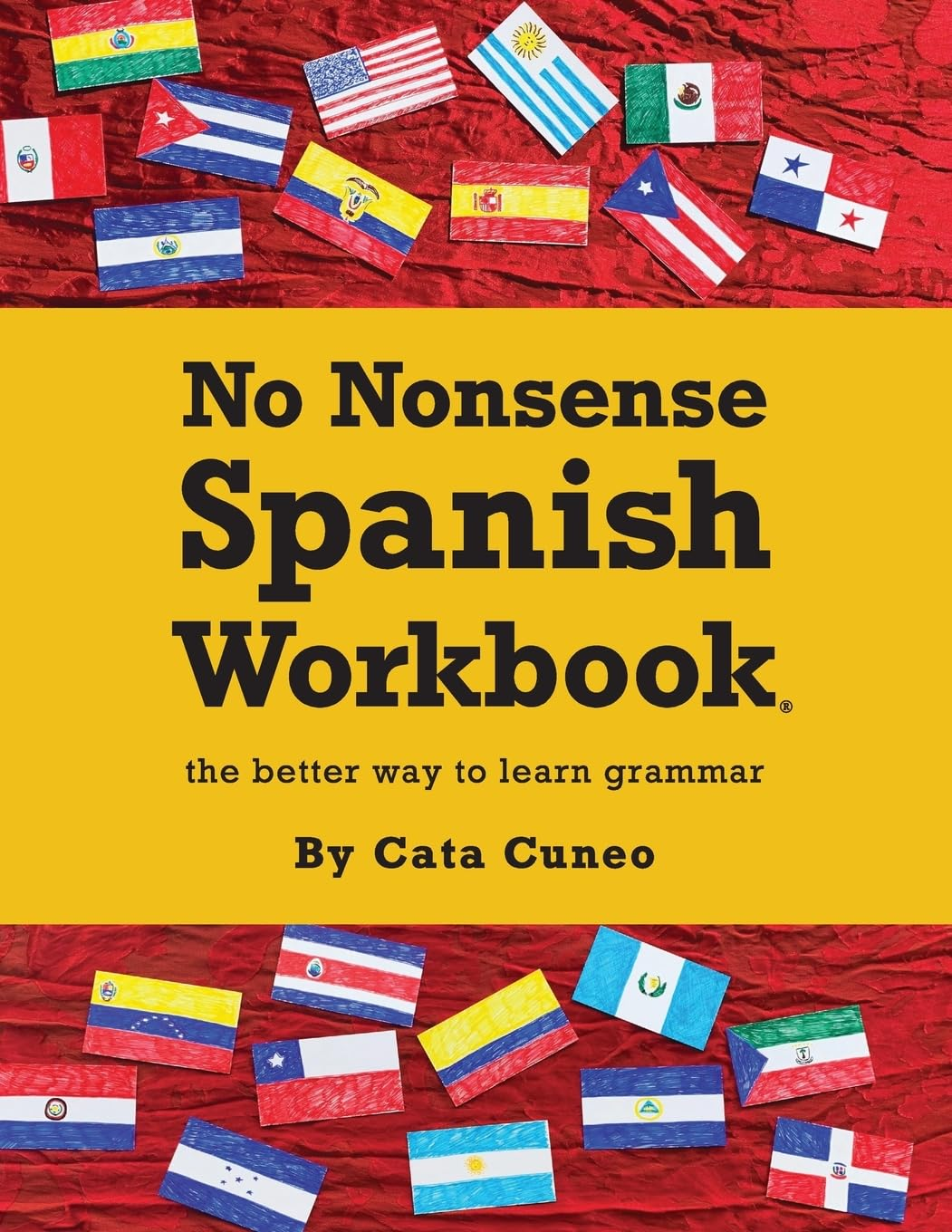 No Nonsense Spanish Workbook: Jam-Packed with Grammar Teaching and Activities from Beginner to Advanced Intermediate Levels