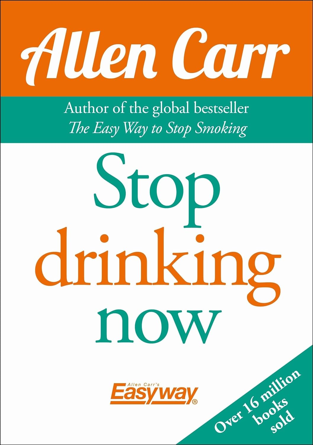 Stop Drinking Now: the Original Easyway Method