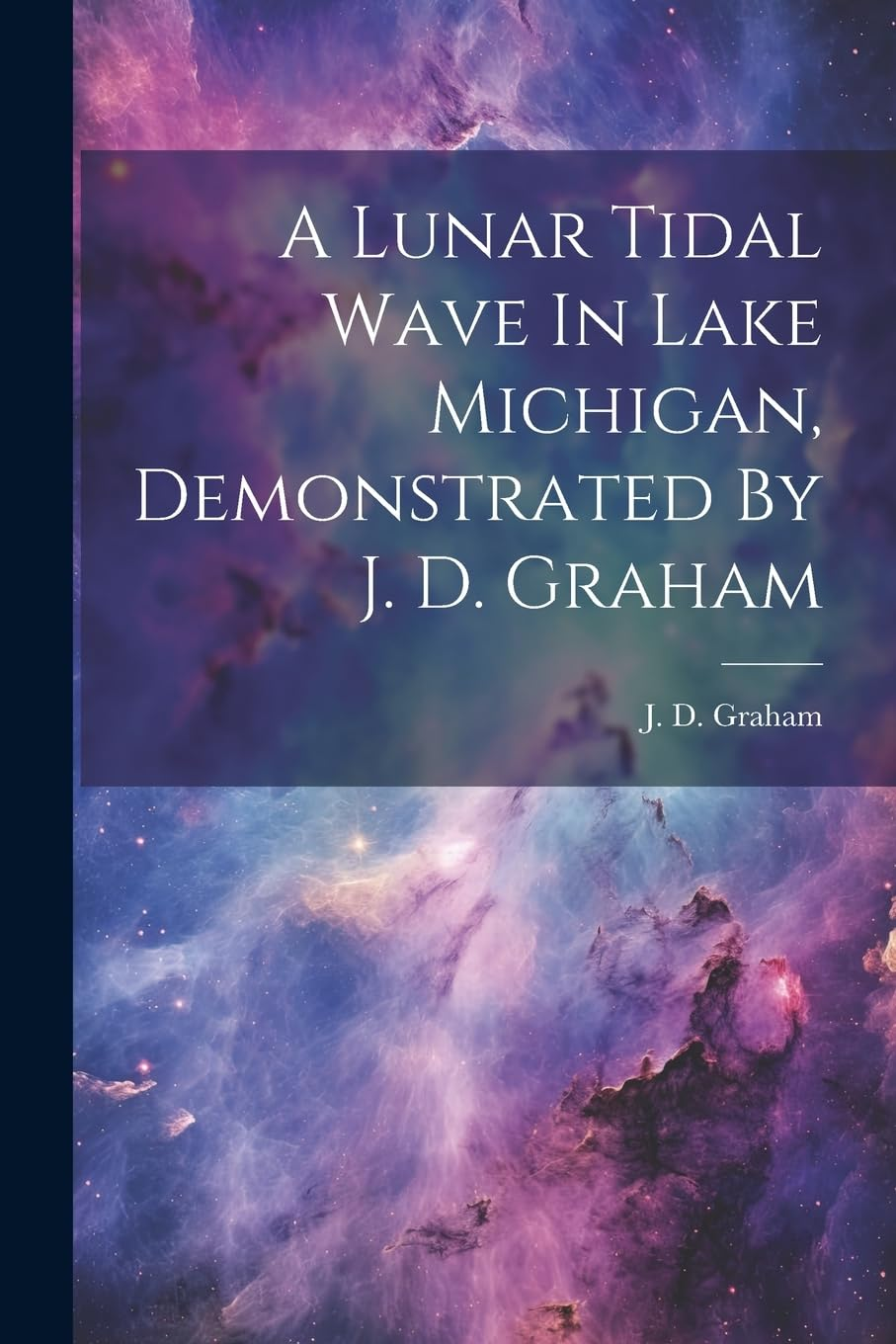 A Lunar Tidal Wave in Lake Michigan, Demonstrated by J. D. Graham image number 2