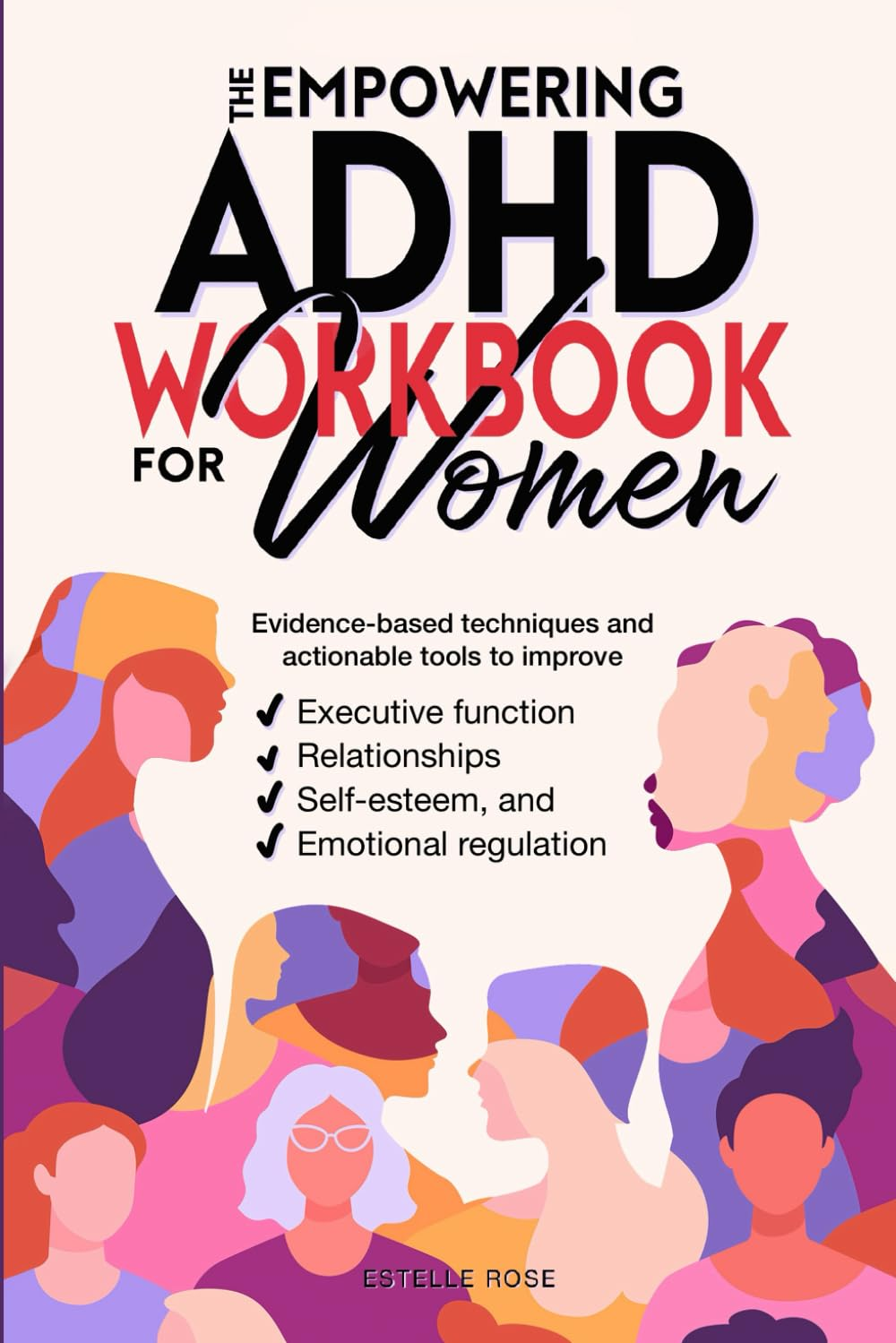The Empowering ADHD Workbook for Women: Evidence-Based Techniques and Actionable Tools to Improve Executive Function, Relationships, Self-Esteem, and Emotional Regulation image number 1