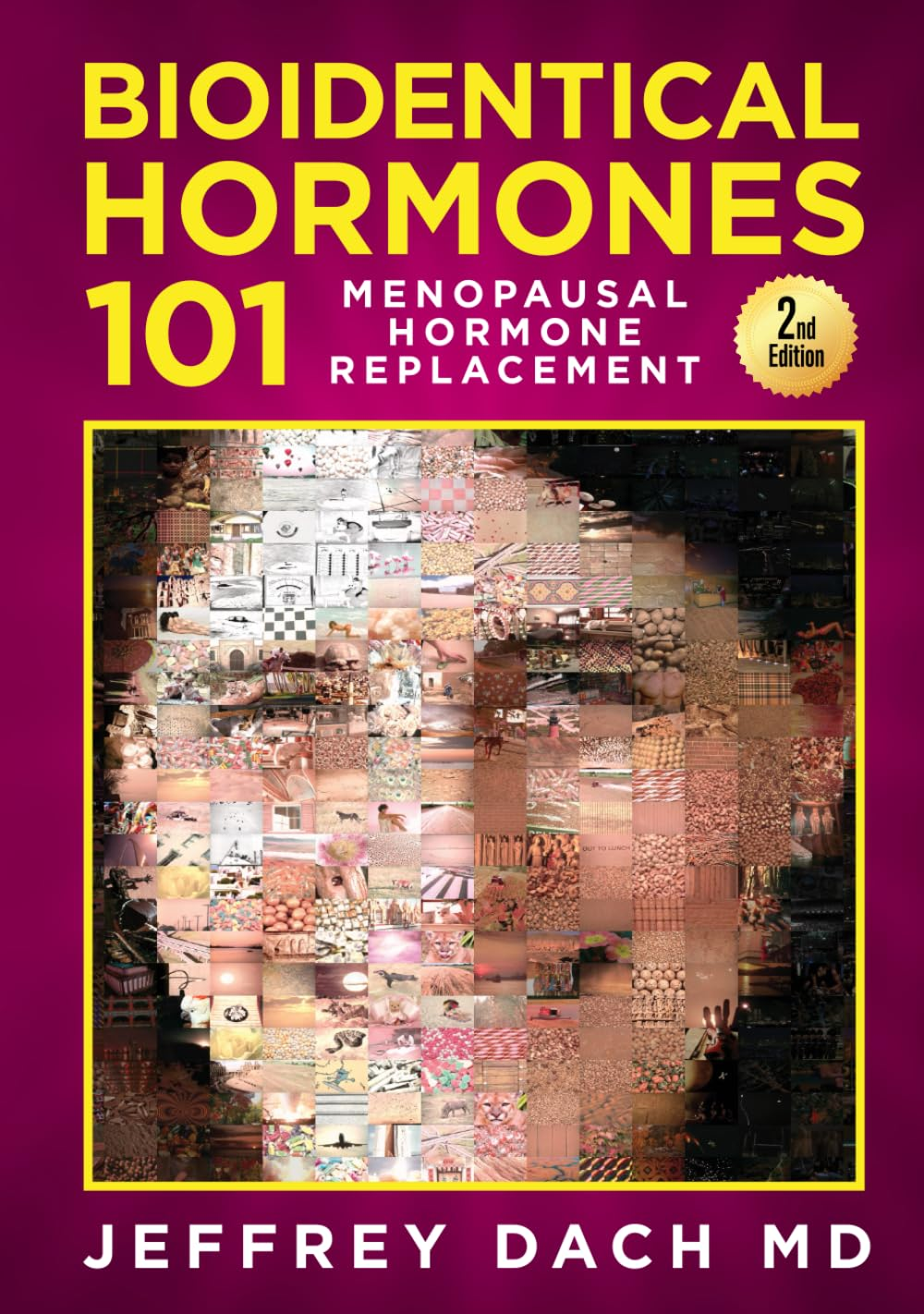 Bioidentical Hormones 101 - 2Nd Edition: Menopausal Hormone Replacement image number 1