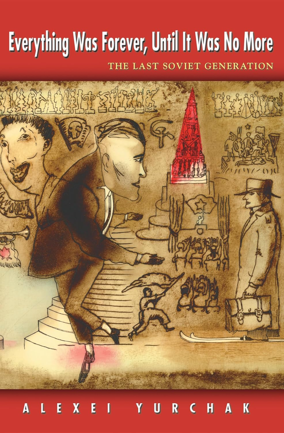 Everything Was Forever, until It Was No More: the Last Soviet Generation