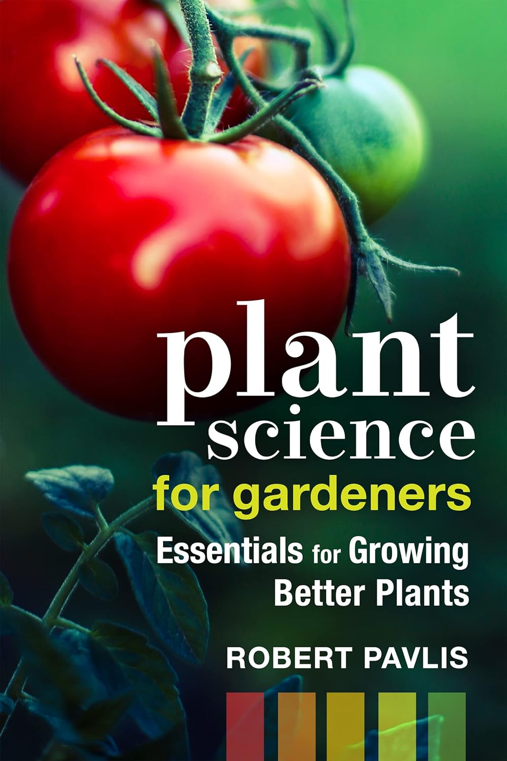 Plant Science for Gardeners: Essentials for Growing Better Plants: 2 image number 5