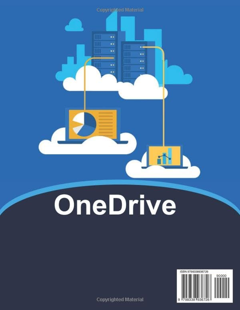 Microsoft Onedrive 2025 Guide for Beginners: Master File Management, Data Security, and Seamless Collaboration with Step-By-Step Cloud Storage ... for Both Personal and Professional Success