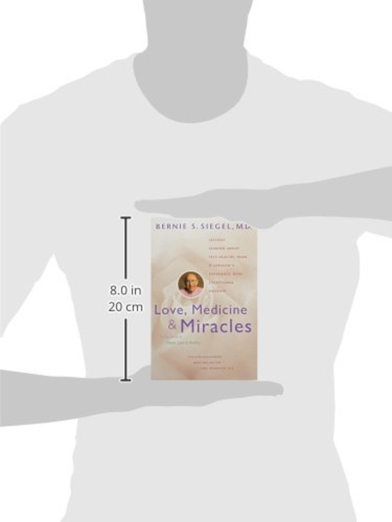 Love, Medicine and Miracles: Lessons Learned about Self-Healing from a Surgeon'S Experience with Exceptional Patients image number 2