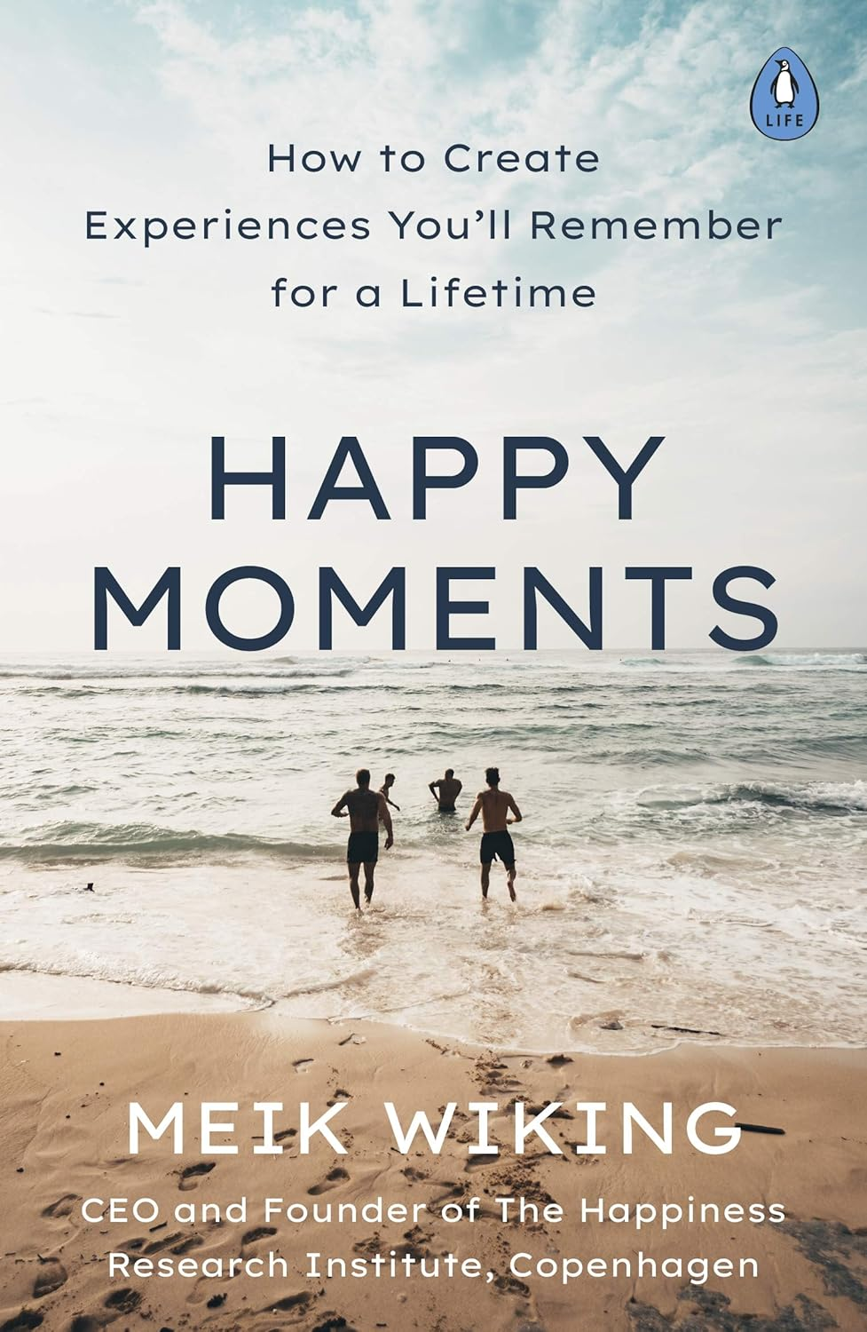 The Art of Making Memories: How to Create and Remember Happy Moments